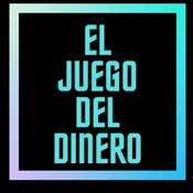 Podcast El Juego Del Dinero