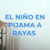 Podcast EL NIÑO EN PIJAMA A RAYAS