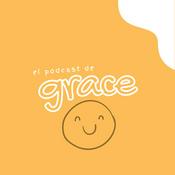 Podcast El Podcast de Grace