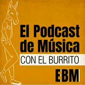 Podcast El Podcast de Música con El Burrito