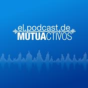 Podcast El podcast de Mutuactivos