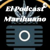 Podcast El Podcast Marihuano