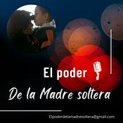 Podcast El Poder De La Madre Soltera