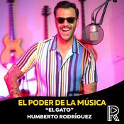 Podcast El Poder de la Música con "El Gato" Humberto Rodríguez