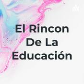 Podcast El Rincon De La Educación