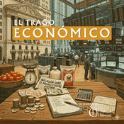 Podcast El Trago Económico