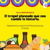 Podcast El tropel planeado que nos cambió la historia.