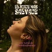 Podcast El Viaje Más Salvaje