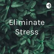 Podcast Eliminate Stress