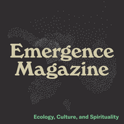 Podcast Emergence Magazine Podcast