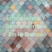 Podcast Emociones Y Sentimientos En la Danza