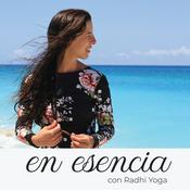 Podcast En esencia con Radhi Yoga