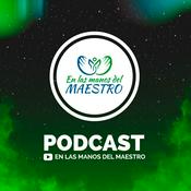 Podcast EN LAS MANOS DEL MAESTRO