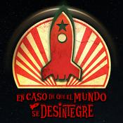 Podcast En Caso de que el Mundo Se Desintegre