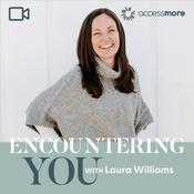 Podcast Encountering You VIDEO