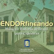 Podcast Endorfineando - Historia de Brasil para Capoeiras