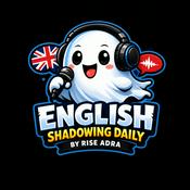 Podcast English Shadowing Daily by Rise Adra