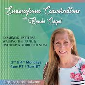 Podcast Enneagram Conversations with Renee Siegel:  Examining Patterns, Walking the Path, & Unlocking Your Potential