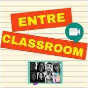 Podcast Entre Classroom