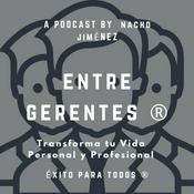 Podcast Entre Gerentes ® con Nacho Jiménez