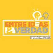 Podcast Entre Ideas y Verdad