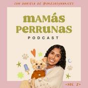 Podcast Mamás Perrunas