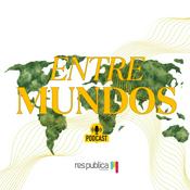 Podcast ENTRE MUNDOS