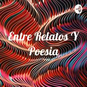 Podcast Entre Relatos Y Poesia