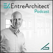Podcast EntreArchitect Podcast with Mark R. LePage