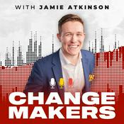 Podcast Changemakers With Jamie Atkinson