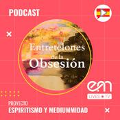 Podcast Entretelones de la Obsesión