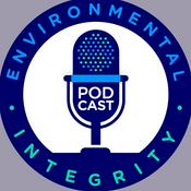 Podcast Environmental Integrity Project