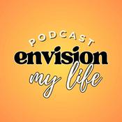 Podcast Envision my Life