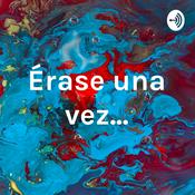 Podcast Érase una vez...
