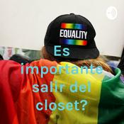 Podcast ¿Es importante salir del closet?