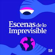 Podcast Escenas de lo imprevisible