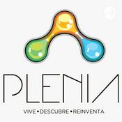 Podcast Plenia: Escucha, descubre, reinventa