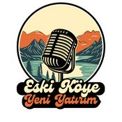 Podcast Eski Köye Yeni Yatırım