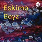 Podcast Eskimo Boyz