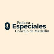 Podcast Especiales Concejo de Medellín