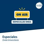 Podcast Especiales Onda Universitaria