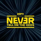 Podcast ESPN Presents: Never Tell Me The Odds