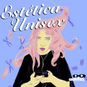 Podcast Estética Unisex