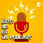 Podcast Esto No es un Podcast con Jorge Limas