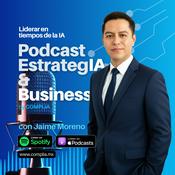 Podcast EstrategIA and Business 🔵