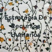 Podcast Estrategia De Recursos Humanos