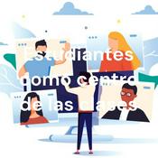 Podcast Estudiantes como centro de las clases