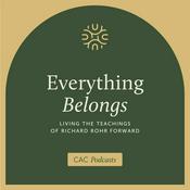 Podcast Everything Belongs: Living the Teachings of Richard Rohr Forward