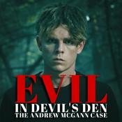 Podcast Evil In Devil's Den: The Andrew McGann Case