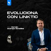 Podcast Evoluciona con LinkTIC